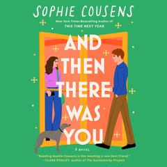 And Then There Was You Audibook, by Sophie Cousens