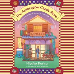 The Amberglow Candy Store Audibook, by Hiyoko Kurisu