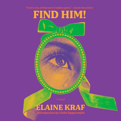 Find Him!: A Novel Audibook, by Elaine Kraf