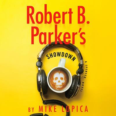 Robert B. Parker's Showdown Audibook, by Mike Lupica