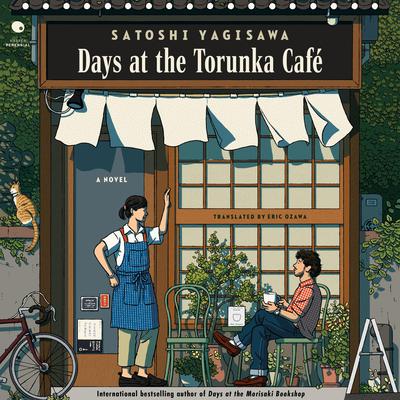 Days at the Torunka Cafe: A Novel Audibook, by Satoshi Yagisawa