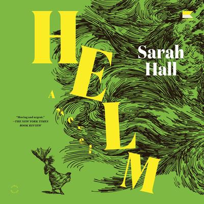Helm: A Novel Audibook, by Sarah Hall