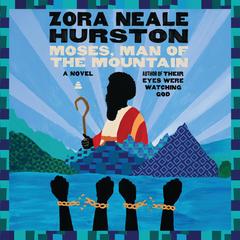 Moses, Man of the Mountain Audibook, by Zora Neale Hurston