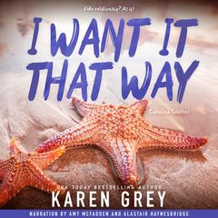 I Want It That Way Audibook, by Karen White