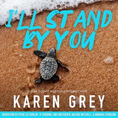 I'll Stand By You Audibook, by Karen White