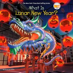 What Is Lunar New Year? Audibook, by Vivian Jun Kirklin