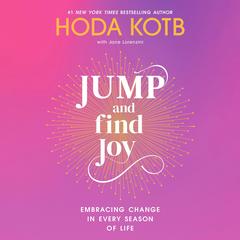 Jump and Find Joy: Embracing Change in Every Season of Life Audibook, by Hoda Kotb