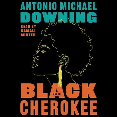 Black Cherokee Audibook, by Antonio Michael Downing