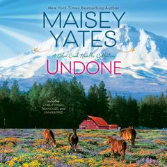Undone Audibook, by Maisey Yates