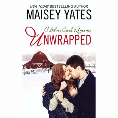Unwrapped Audibook, by Maisey Yates