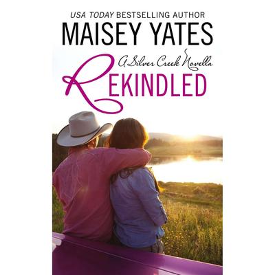 Rekindled Audibook, by Maisey Yates