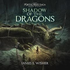 Shadow of The Dragons Audibook, by James E. Wisher
