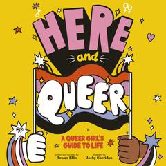 Here and Queer Audibook, by Rowan Ellis