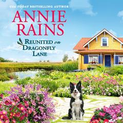 Reunited on Dragonfly Lane Audibook, by Annie Rains