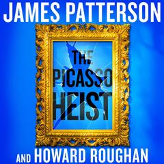 The Picasso Heist: A Thriller Audibook, by 