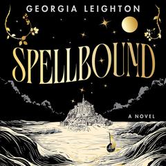 Spellbound Audibook, by Georgia Leighton