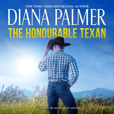 The Honourable Texan/Blake/Rey Audibook, by Diana Palmer