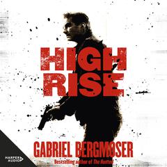 High Rise Audibook, by Gabriel Bergmoser