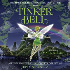 Tinker Bell: An Enchanters Tale Audibook, by Jen Calonita