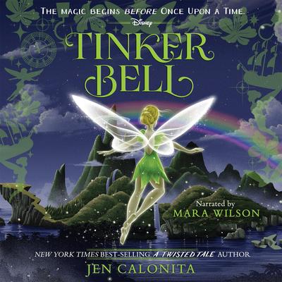 Tinker Bell: An Enchanters Tale Audibook, by Jen Calonita