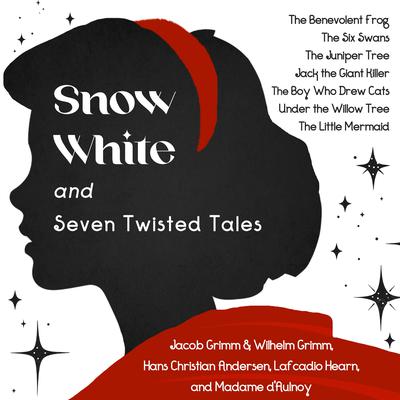 Snow White and Seven Twisted Tales Audibook, by Jacob Grimm