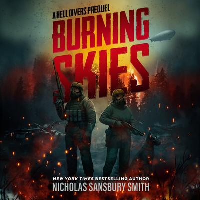 Burning Skies: A Hell Divers Prequel, Part II Audibook, by Nicholas Sansbury Smith