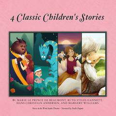 4 Classic Children's Stories (Box Set) Audibook, by Marie Le Prince De Beaumont
