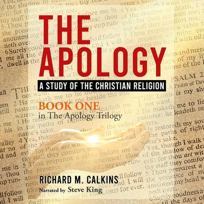 The Apology: A Study of the Christian Religion Audibook, by Richard M. Calkins