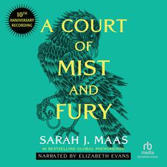 A Court of Mist and Fury: Special Anniversary Edition Audibook, by Sarah J. Maas