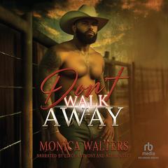 Don't Walk Away Audibook, by Monica Walters