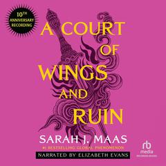 A Court of Wings and Ruin: Special Anniversary Edition Audibook, by Sarah J. Maas