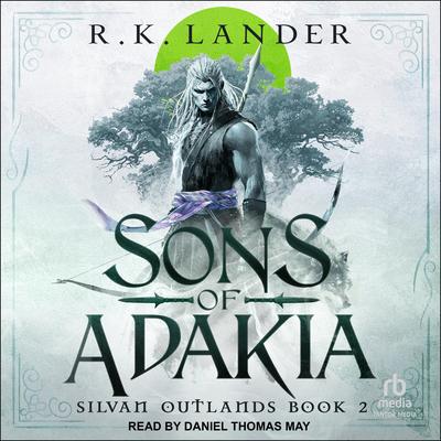Sons of Adakia Audibook, by R.K. Lander