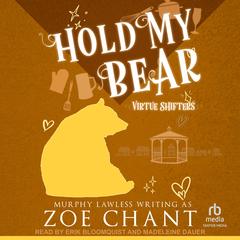 Hold My Bear Audibook, by C. E. Murphy
