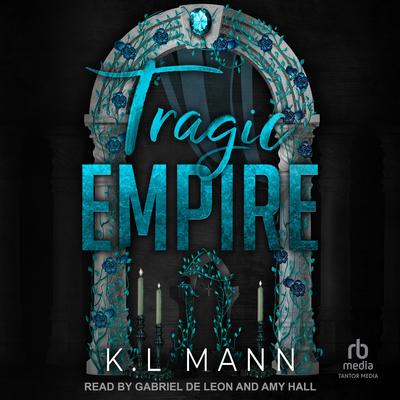 Tragic Empire Audibook, by K.L Mann