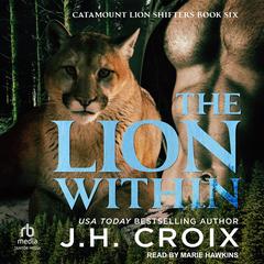 The Lion Within Audibook, by J. H. Croix
