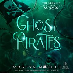 Ghost Pirates Audibook, by Marisa Noelle