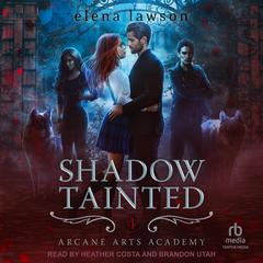 Shadow Tainted Audibook, by Elena Lawson