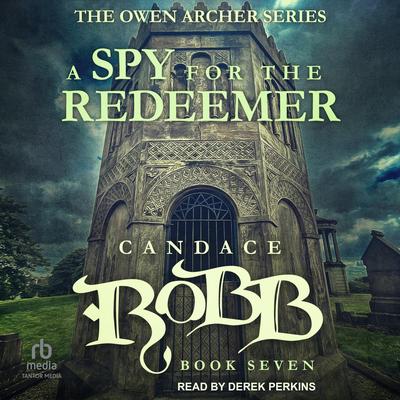 A Spy for the Redeemer Audibook, by Candace  Robb