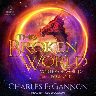 This Broken World Audibook, by Charles E. Gannon