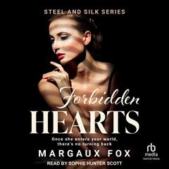 Forbidden Hearts: Once she enters your world, there is no turning back Audibook, by Margaux Fox