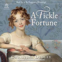 A Fickle Fortune Audibook, by Christina Dudley