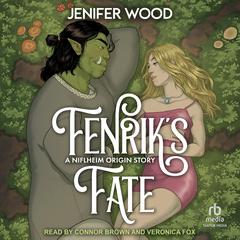 Fenrik's Fate Audibook, by Jenifer Wood