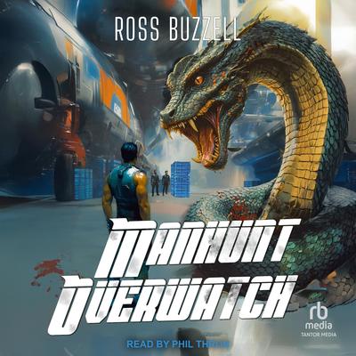 Manhunt Overwatch Audibook, by Ross Buzzell