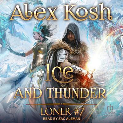 Ice and Thunder Audibook, by Alex Kosh
