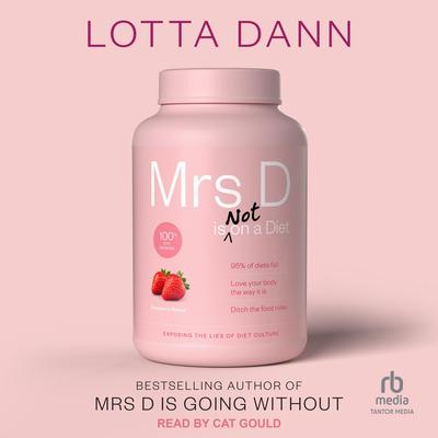 Mrs. D is (Not) on a Diet Audibook, by Lotta Dann