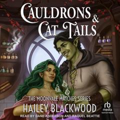 Cauldrons and Cat Tails Audibook, by Hailey Blackwood