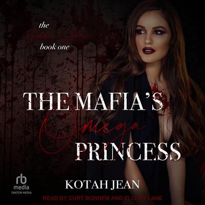 The Mafia's Omega Princess Audibook, by Kotah Jean