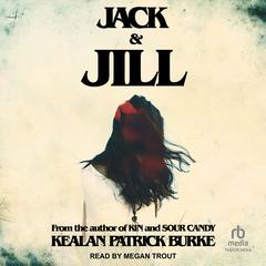 Jack & Jill Audibook, by Kealan Patrick Burke