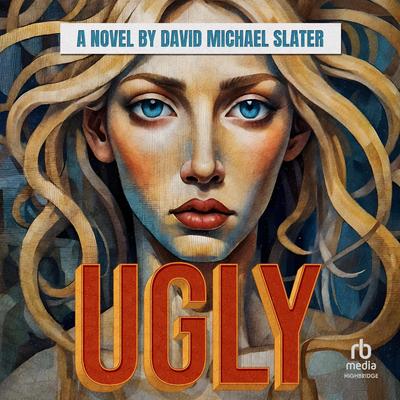 Ugly Audibook, by David Michael Slater