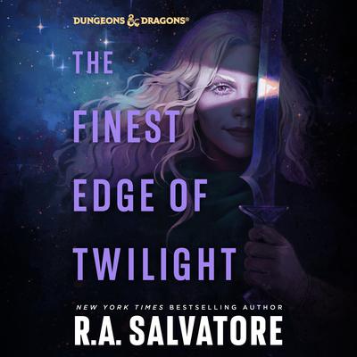The Finest Edge of Twilight: Dungeons & Dragons Audibook, by R. A. Salvatore